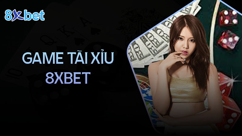 Bí kíp chơi game tài xỉu 8XBet hiệu quả, chiến thắng lớn  5 Kinh nghiệm chơi tài xỉu 8xbet