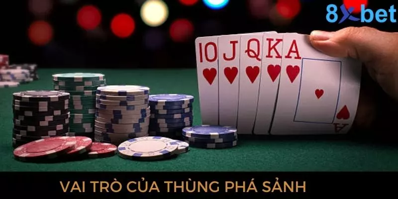 Thùng Phá Sảnh - Giải Mã Thuật Ngữ Trong Bài Mậu Binh  2 Vai trò của bộ phá sảnh trong game bài mậu binh