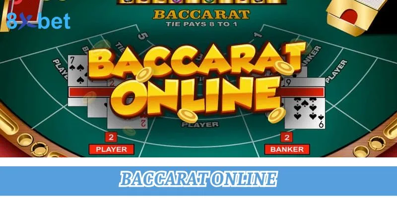 Hướng dẫn chơi baccarat online: Bí quyết từ các cao thủ 8 Baccarat online