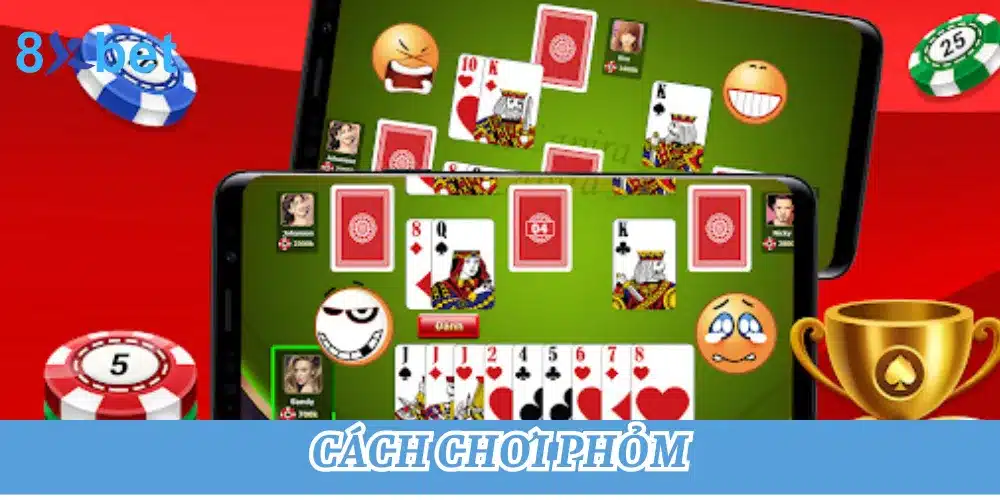 Cách chơi phỏm cực chi tiết dành cho người mới bắt đầu 4 Cách chơi phỏm