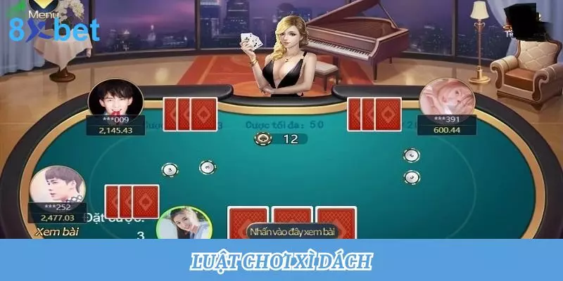 Luật chơi Xì dách - Cập nhật mới nhất về luật và cách chơi 8 Luật chơi Xì dách